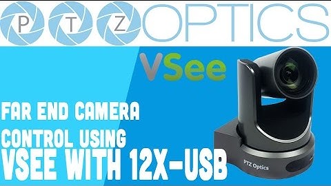 PTZOptics Far End Camera Control with VSee