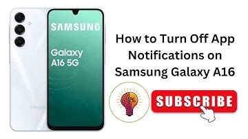 How to Turn Off App Notifications on Samsung Galaxy A16