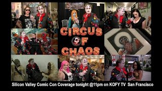Circus of Chaos Show 1.9 Silicon valley Comic Con Coverage 2017