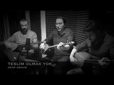 TESLİM OLMAK YOK - Ali Aksoy & Grup Orhun - Söz - Müzik Ali Aksoy