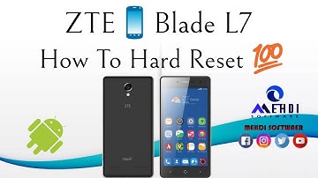ZTE📱Blade L7 How To Hard Reset💯طريقة عمل الفورمات وإعادة ضبط إعدادات المصنع