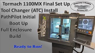 Tormach 1100MX Automatic Tool Changer (ATC) Install & Full Enclosure Build + First PathPilot Boot!