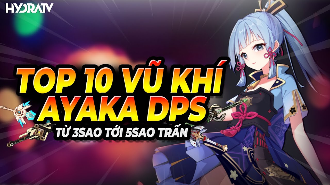 [BETA]TOP 10 Vũ Khí Cho Ayaka, Những Vũ Khí Phù Hợp Nhất Với Ayaka ...
