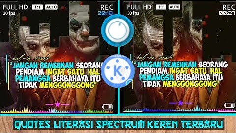 Quotes literasi spectrum keren menggunakan template avee player di kinemaster