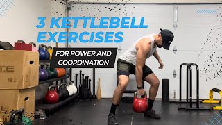 3 Kettlebell Exercises for Power and Coordination