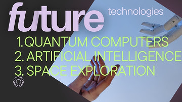 Quantum Computers ,Artificial Intelligence and Space Travels :-🔥The Future is here !