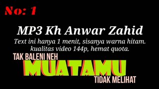 MP3 KH ANWAR ZAHID - MUATAMU ITU - terlucu