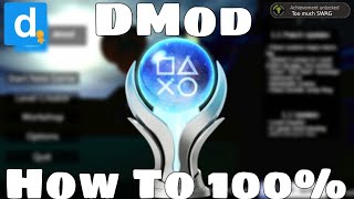 How To 100% DMod (Ultimate Guide Finale)