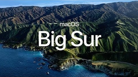 Introducing MacOS Big Sur- Mac OS 11  Reveal