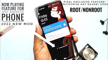 Now playing feature for any Android phone: Pixel exclusive feature Mod!