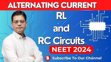 Alternating Current  RL and RC Circuits by Zafar Sir | Meduhub | Neet exam 2024 | #neet2024