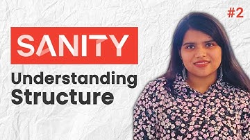 Understanding Sanity.io Structure | Schemas, Documents Explained