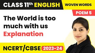 Class 11 English Woven Words (Poetry) Poem 5| The World Is Too Much With Us- Explanation