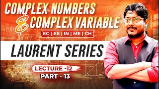 Celebrity L12 Complex Numbers & Complex Variables | LAURENT SERIES | PART-13 #gateacademy Wealth