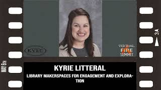Kyrie Litteral - Library Makerspaces
