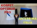 KOSPET OPTIMUS PRO ANTEPRIMA ITALIA | PRIMO CONTATTO E CONFIGURAZIONE