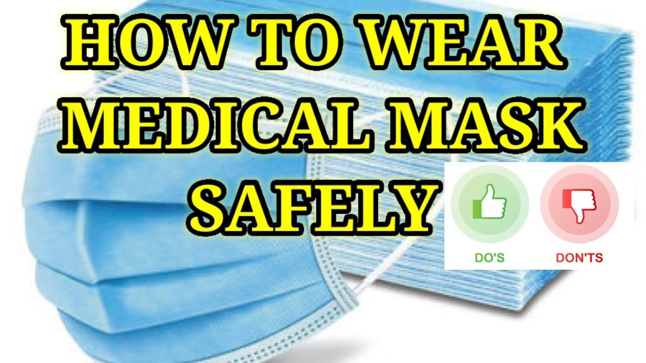 HOW TO WEAR MEDICAL MASK SAFELY YouTube