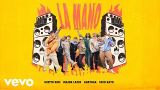 Ghetto Kids, Major Lazer, Guaynaa - La Mano (Letra/Lyrics) ft. Tavo Rayo