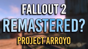 Fallout 2: Remastered - Project Arroyo