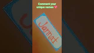 Comment your unique names🥰 #jannat #names #writing #song