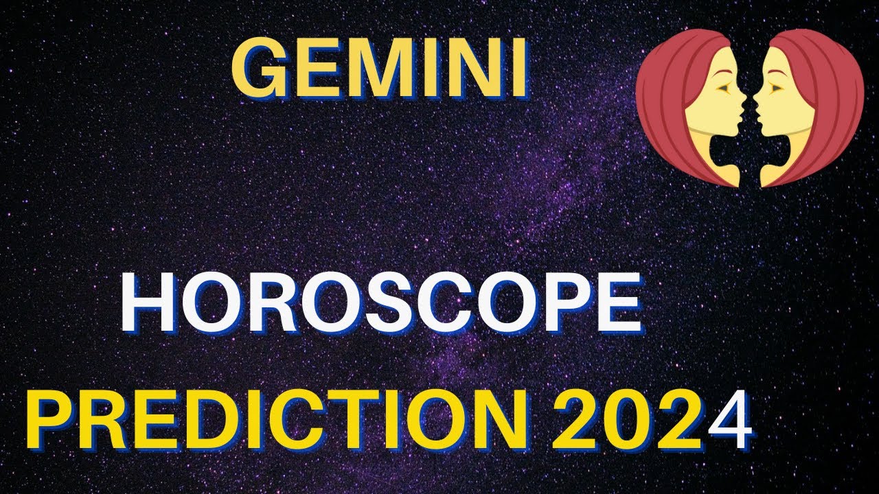 Gemini Horoscope 2024 Gemini Yearly Horoscope 2024 Predictions