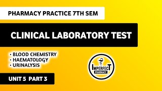 Interpretation Of Clinical Laboratory Tests | Unit Pharmacy Practice B Pharm 7th Semester Update