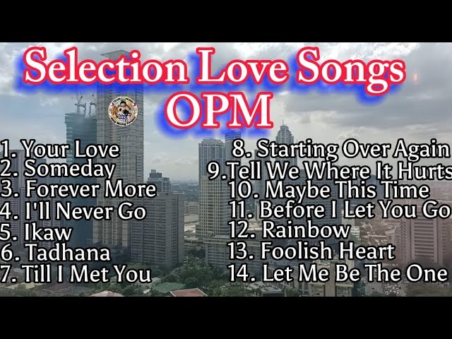 Selection Love Songs OPM class=