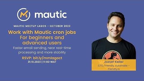 Mautic Cron Jobs - MMLagos October 2020