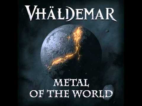 Vhäldemar — 04. Metal Of The World - VHÄLDEMAR