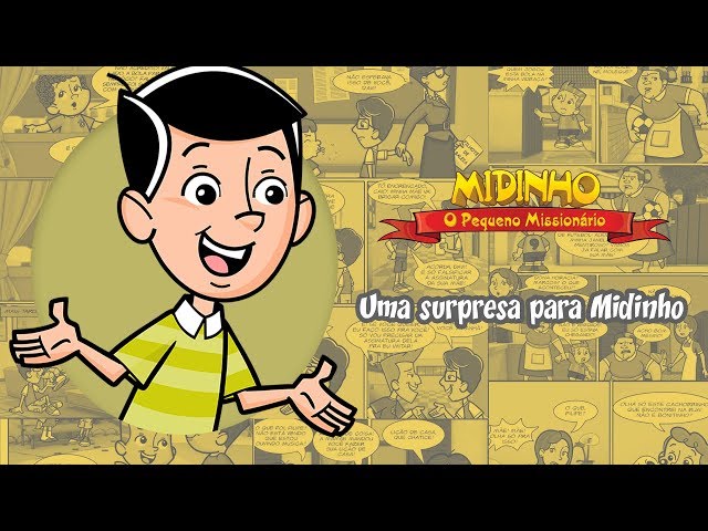 Uma surpresa para Midinho - Midinho, o Pequeno Missionário class=