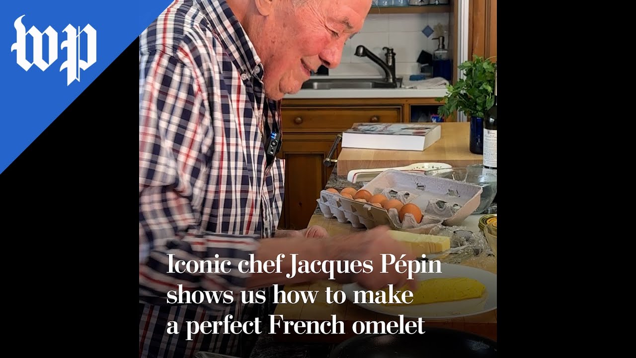 Chef Jacques Pépin shows us how to make a French omelet