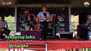 SEKEPING LUKA. Cipt.Oby Mesakh                  Voc.Lili kartika|| {coper}