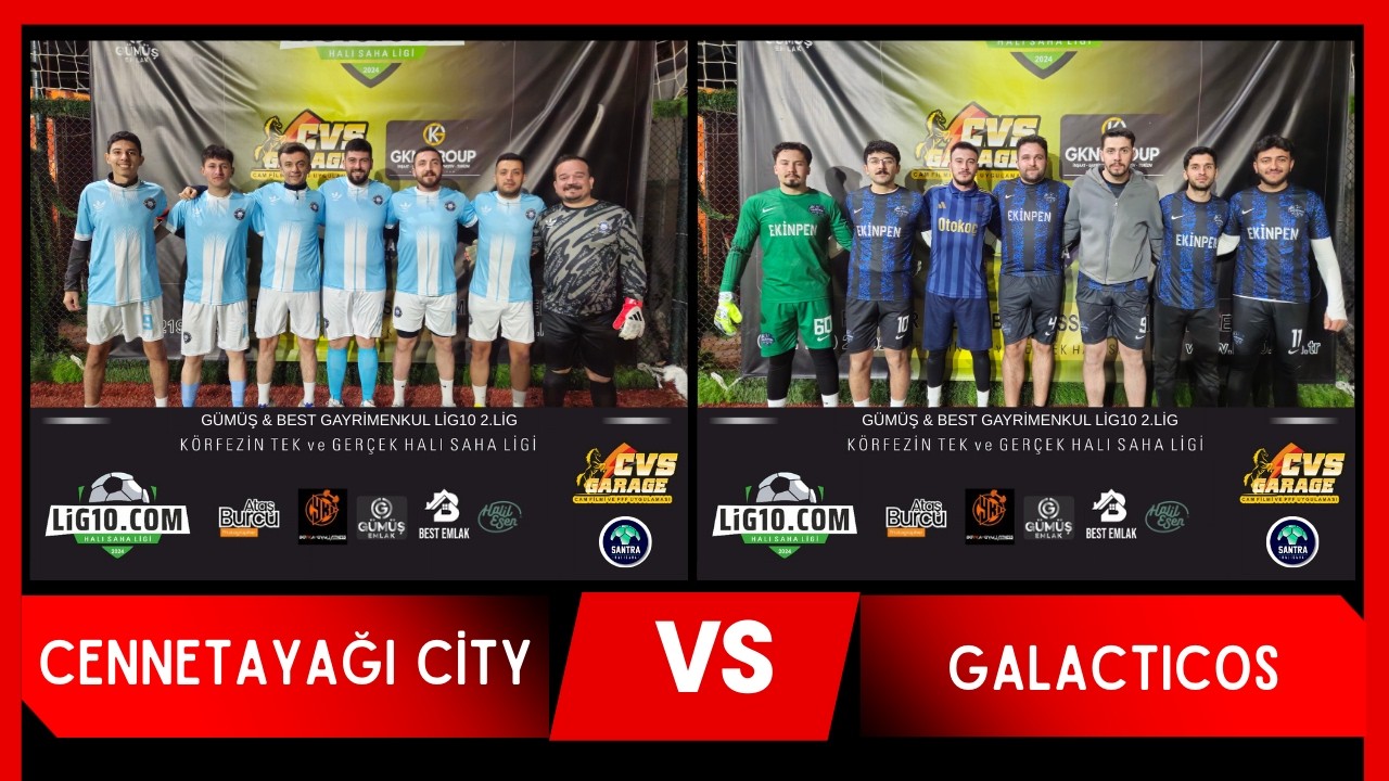CENNETAYAĞI CITY VS GALACTICOS