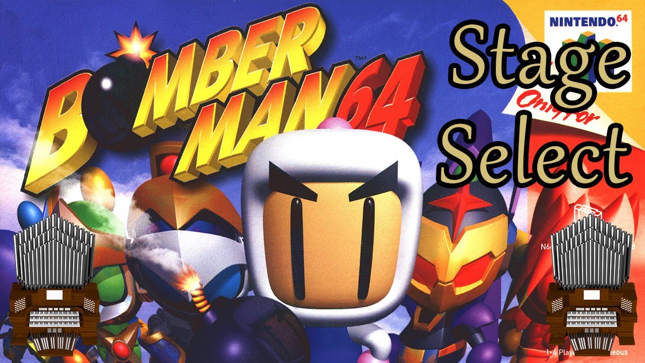 Stage Select (Bomberman 64) Organ Cover [Patreon Request] - YouTube