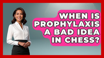 When Is Prophylaxis A Bad Idea In Chess? - The Chess Codex