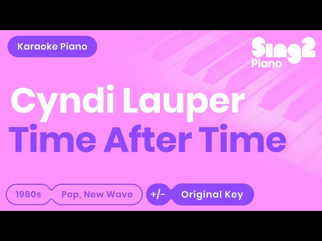 Time After Time Karaoke | Cyndi Lauper (Piano Karaoke) class=