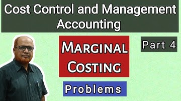 Cost Control and Management Accounting I Marginal Costing I Problems and Solutions I Part 4 I Khans