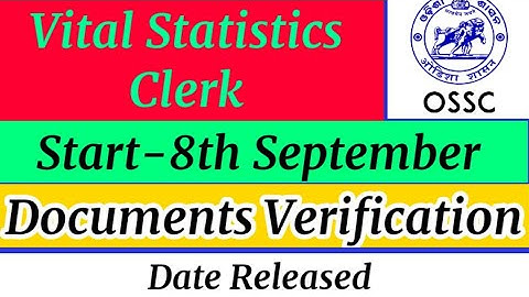 #OSSC VITAL STATISTICS CLERK DOCUMENTS VERIFICATION START#OSSC VITAL STATISTICS CLERK#ANSWER