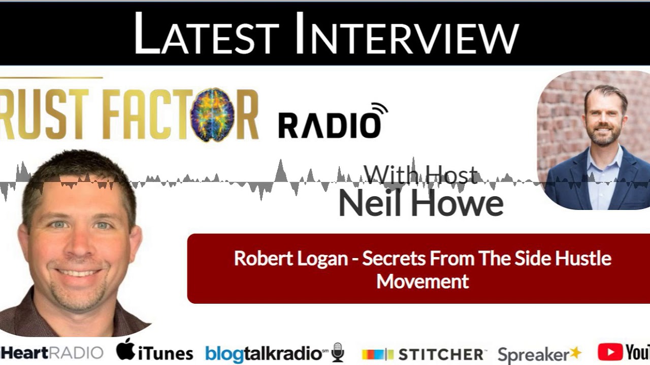 The Trust Factor Radio Show Welcomes Side Hustle Coach Robert Logan To Discuss His New Course -...