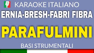 Video thumbnail of "Ernia - Bresh - Fabri Fibra - Parafulmini (KARAOKE STRUMENTALE) [base karaoke italiano]🎤"