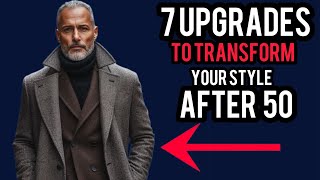 7 Effortless Style Upgrades Every Man Over 50 Must Know | Timeless Men’s Fashion