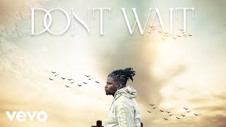 Tatik - Don't Wait (official audio)