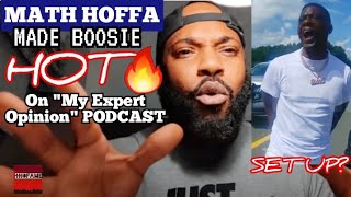 MATH HOFFA BOOSIE BADAZZ Last Video where he SNITCHED on Himself! #myexpertopinion