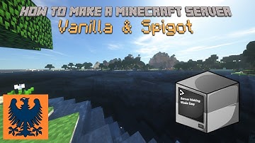 How to make a Vanilla & Spigot Minecraft server