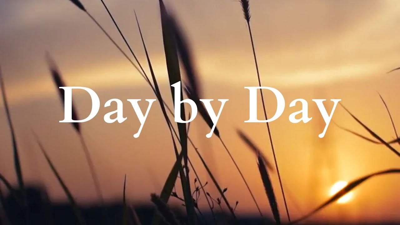 Day By Day lyrics YouTube Day by day lyrics youtube