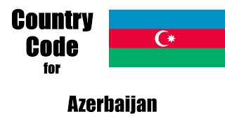 Azerbaijan Dialing Code - Azerbaijani Country Code - Telephone Area Codes in Azerbaijan