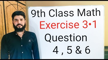 9th class Math Balochistan Board Exercise 3.1 QUESTION 4 , 5 & 6 | FREE EDUCATION | Muhammad Hilal