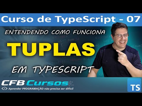 Curso de Typescript Completo #P07 Aprendendo sobre TUPLAS em Typescript