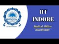 IIT Indore Medical Officer Vacancy 2026 || Apply Now Online Check Eligibility 👇|| Salary 350000+