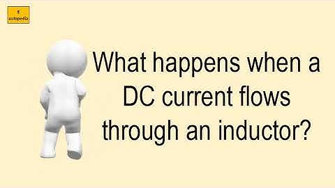 What Happens When A DC Current Flows Through An Inductor